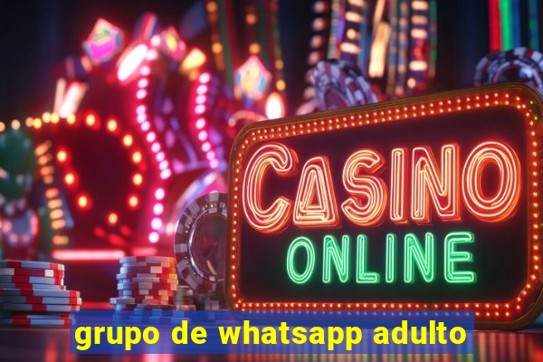 grupo de whatsapp adulto